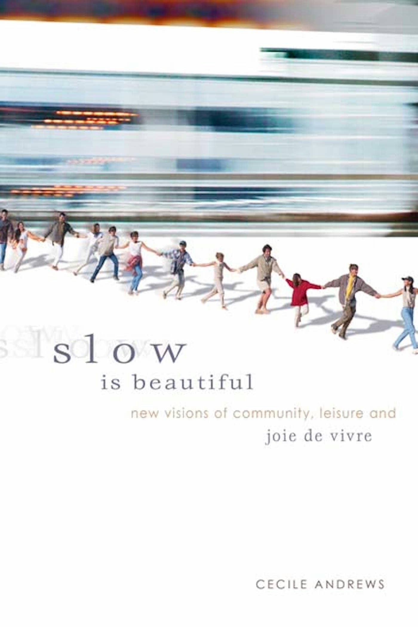 Book cover image for Slow is Beautiful ISBN: 9781550924145
